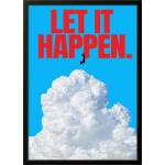 LET IT HAPPEN.