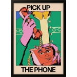 PICK UP THE PHONE
