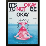 IT'S OKAY TO NOT BE OKAY
