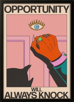 OPPORTUNITY WILL ALWAYS KNOCK